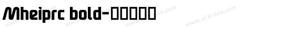 Mheiprc bold字体转换